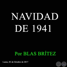 NAVIDAD DE 1941 - Por BLAS BRÍTEZ - Lunes, 02 de Octubre de 2017